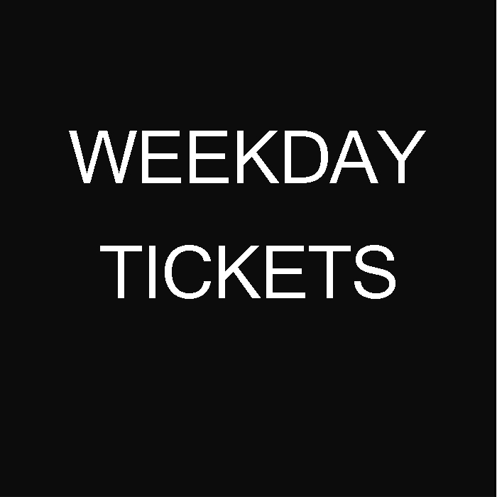 Weekday Tickets